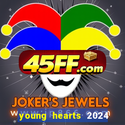 young hearts 2024 online legendado